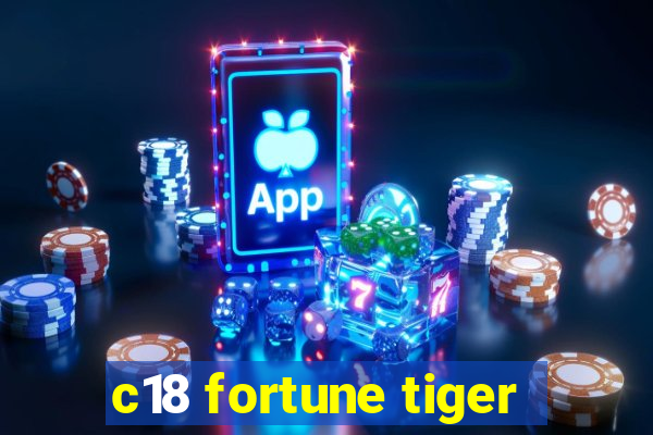 c18 fortune tiger